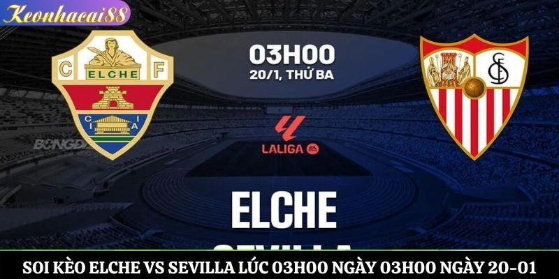 Soi kèo Elche vs Sevilla