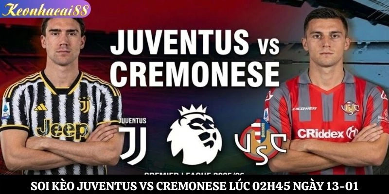 Soi kèo Juventus vs Cremonese