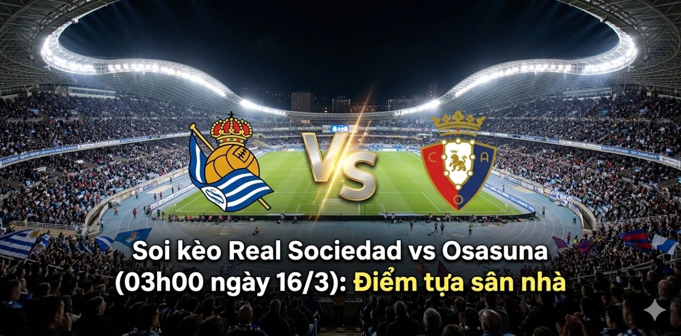soi kèo Real Sociedad vs Osasuna